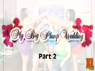 My Big Plump Wedding Part Two